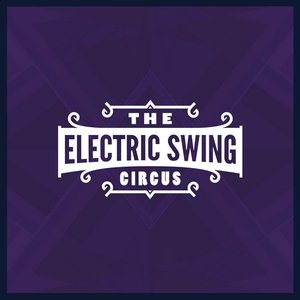 The Electric Swing Circus